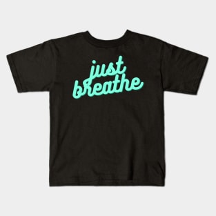 Just Breathe Kids T-Shirt